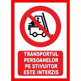 Placuta de interzicere transportul persoanelor pe stivuitor este interzis